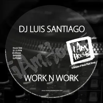 Work-N-Work by DJ Luis Santiago