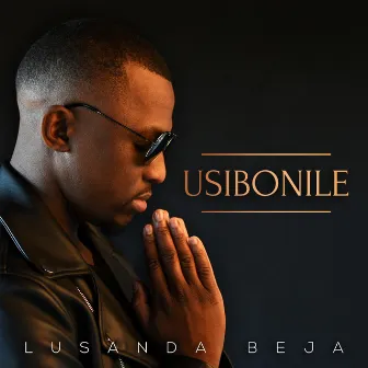 Usibonile by Lusanda Beja