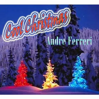 Cool Christmas by Andre Ferreri