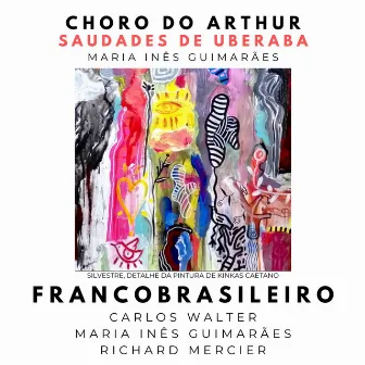 Choro do Arthur, Saudades de Uberaba by Carlos Walter