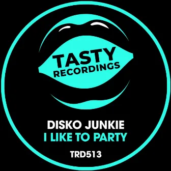 I Like To Party by Disko Junkie