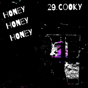 HONEY by 29 Cooky