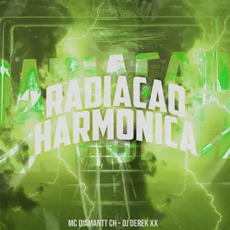 Radiação Harmônica by Mc Diamantt CH