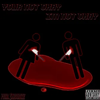 Your Not Okay/Im Not Okay by $hroomie