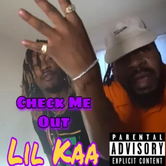 Check Me Out by LiL Kaa