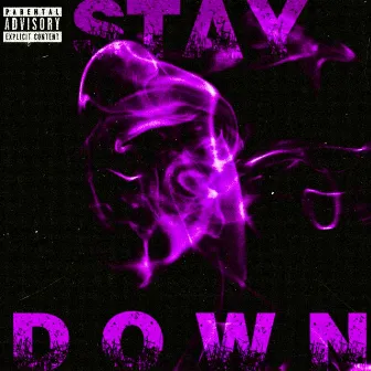 Stay Down by RJ DaProducer