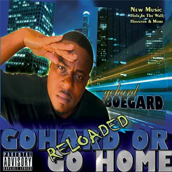 Gohard or Go Home Reloaded by Gohard Boegard