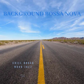 Chill Bossa Nova Jazz by Background Bossa Nova