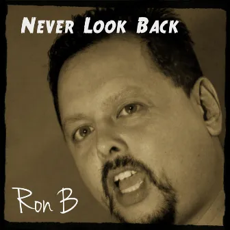 Never Look Back by Ron B