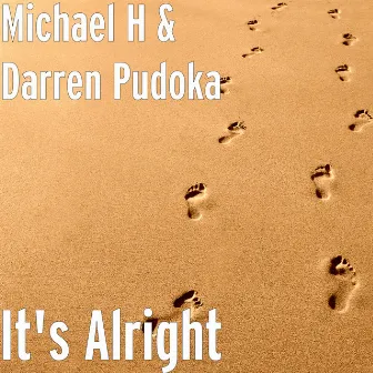 It's Alright by Michael H