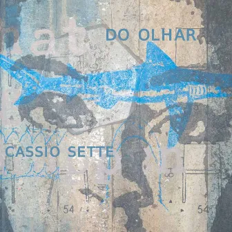 Do Olhar by Cassio Sette