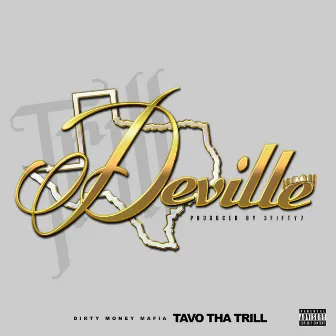 Deville by Tavo tha Trill