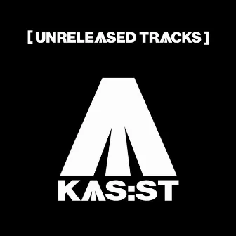 Unreleased Tracks by KAS:ST