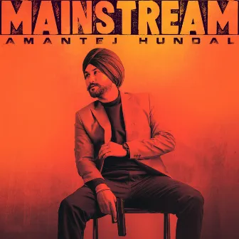 Mainstream by Amantej Hundal