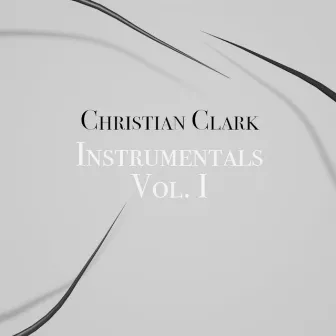 Instrumentals: Vol. I by Christian Clark