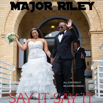 Say It Say It by Major Riley