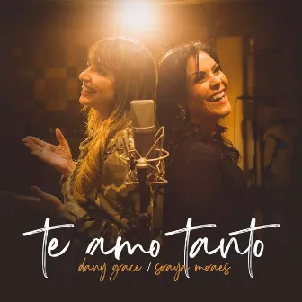 Te Amo Tanto by Dany Grace