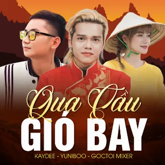 Qua Cầu Gió Bay by Goctoi Mixer