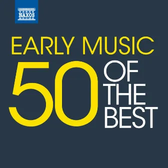 Early Music – 50 of the best by Peter Schubert