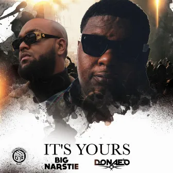 It's Yours by Big Narstie