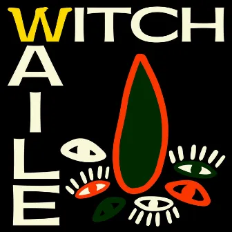 Waile by WITCH