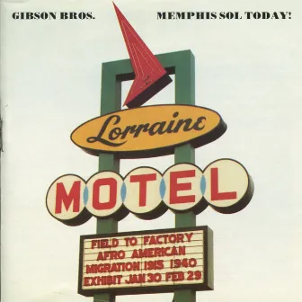 Memphis Sol Today! by Gibson Bros.