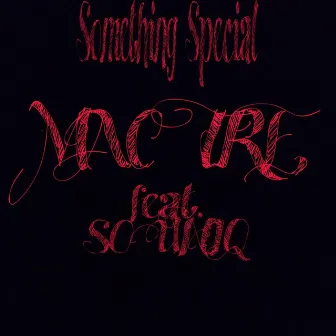 Something Special by Mac Tre