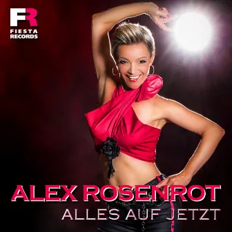 Alles auf jetzt by Alex Rosenrot