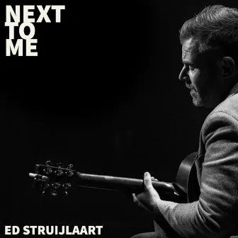 Next to Me by Ed Struijlaart