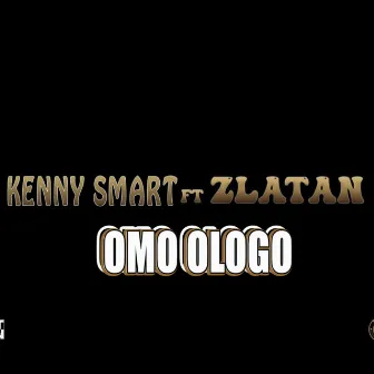 Omoologo by Kenny smart