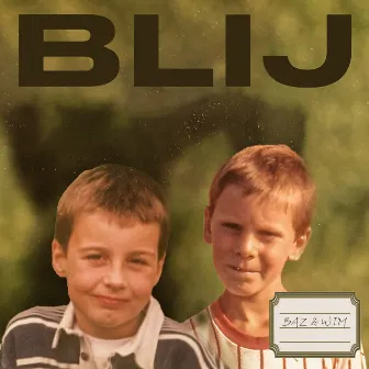 Blij by Baz