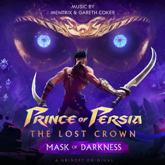 Prince of Persia: The Lost Crown - Mask of Darkness (Original Game Soundtrack) by Mentrix