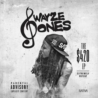 The $420 EP (Extremely Potent) by Swayze Jones