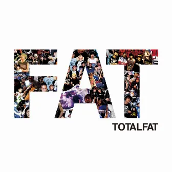 FAT by TOTALFAT