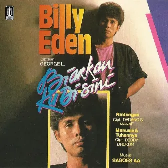 Biarkan Ku Disini by Billy Eden