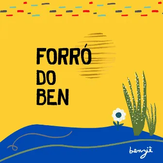 Forró do Ben by Benziê