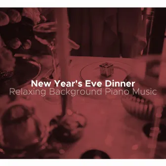 New Year's Eve Dinner: Relaxing Background Piano Music by Unknown Artist