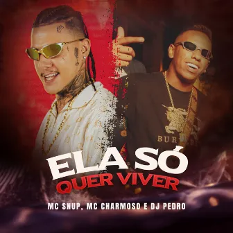 Ela Só Quer Viver by MC Charmozo