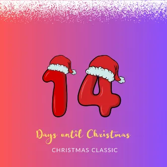 14 Days Until Christmas by Brand New Christmas Songs