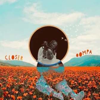 Closer by Oompa