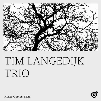 Some Other Time by Tim Langedijk Trio