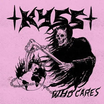 Who Cares by Kyss