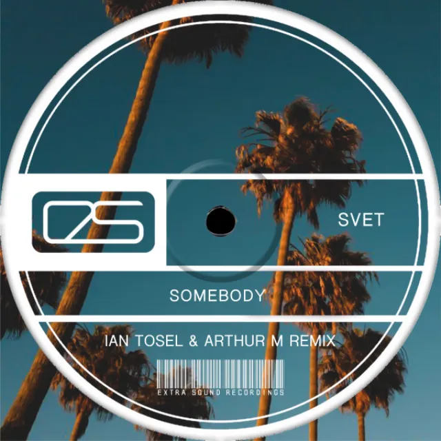 Somebody - Ian Tosel & Arthur M Remix