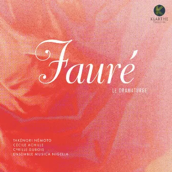 Fauré le dramaturge by Ensemble Musica Nigella