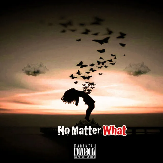 No Matter What