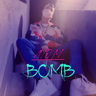 BOMB by ATOM