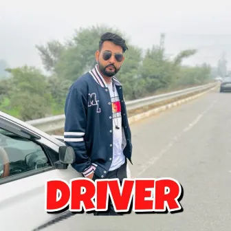 Driver by Parvesh Sisar