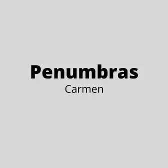 Penumbras by Carmen