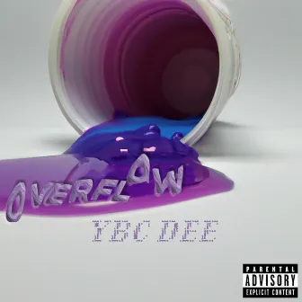 Overflow by YBC Dee