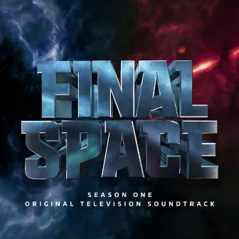 Final Space: Season 1 (Original Television Soundtrack) by Final Space